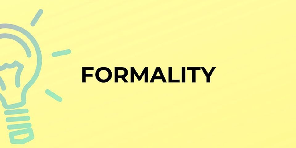 formality là gì - Nghĩa của từ formality
