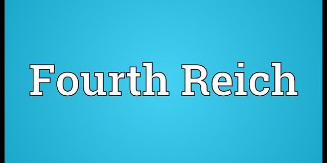 fourth reich là gì - Nghĩa của từ fourth reich