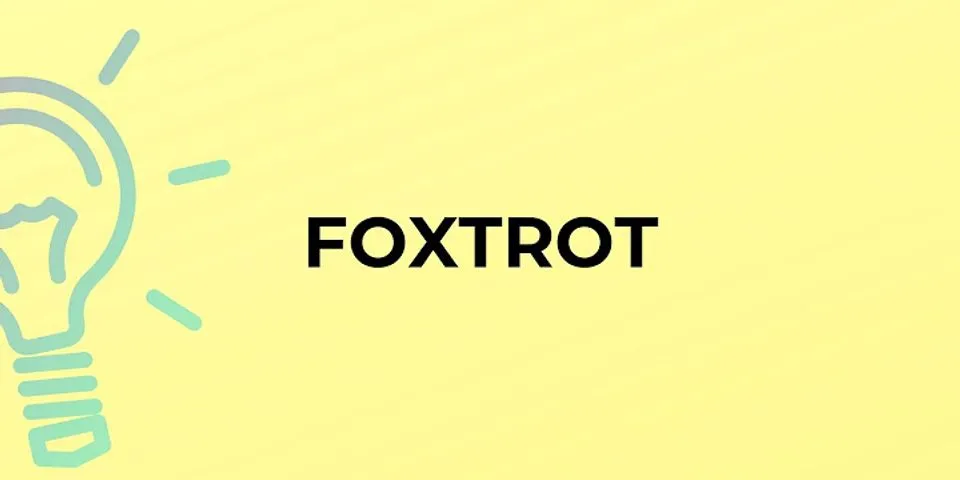 foxtrot là gì - Nghĩa của từ foxtrot