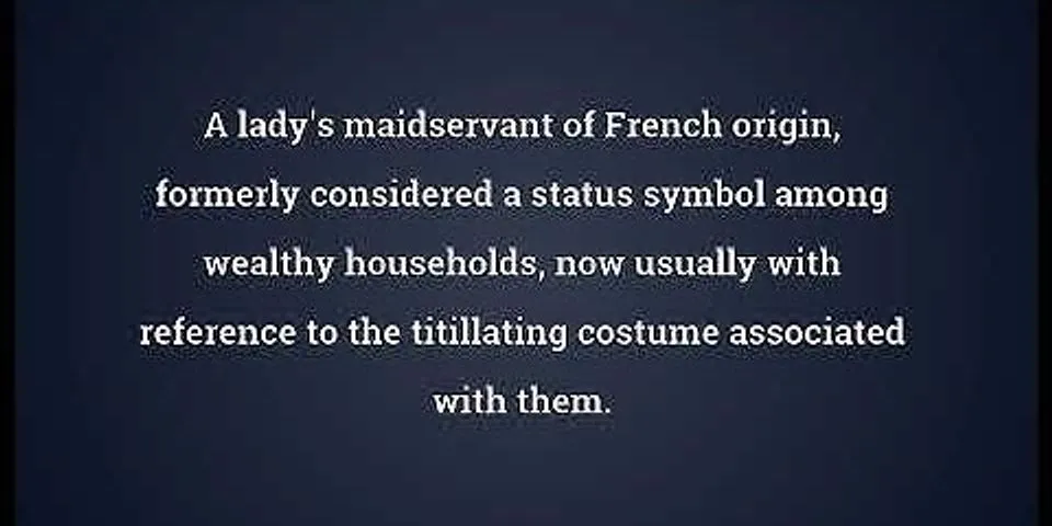 french maid là gì - Nghĩa của từ french maid