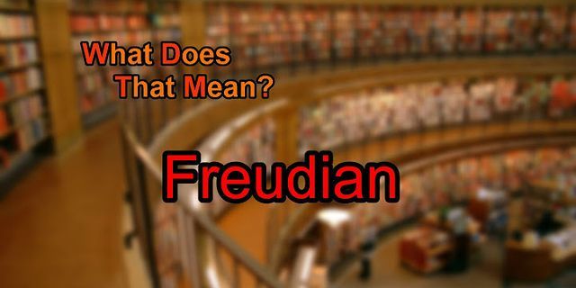 freudian là gì - Nghĩa của từ freudian