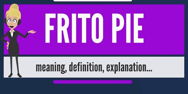 frito pie là gì - Nghĩa của từ frito pie