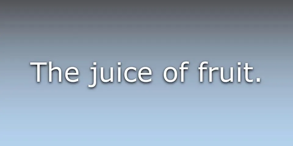 fruit juice là gì - Nghĩa của từ fruit juice