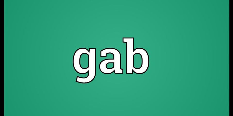 gabs là gì - Nghĩa của từ gabs