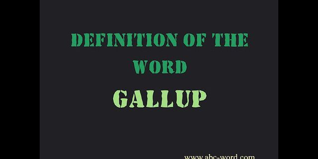 gallup là gì - Nghĩa của từ gallup