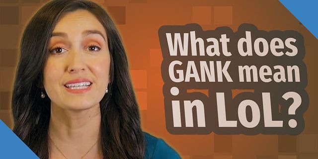 ganked là gì - Nghĩa của từ ganked