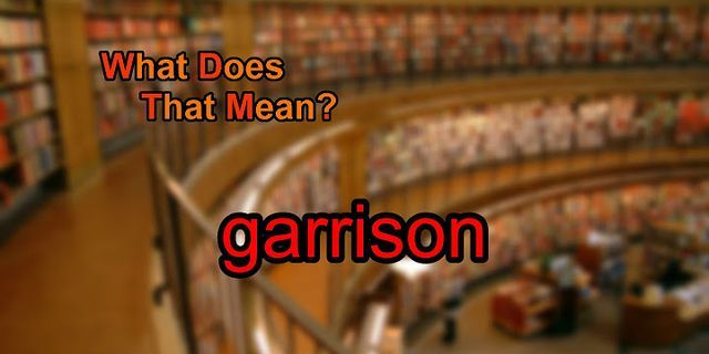 garrison là gì - Nghĩa của từ garrison
