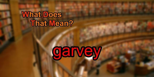garvey là gì - Nghĩa của từ garvey