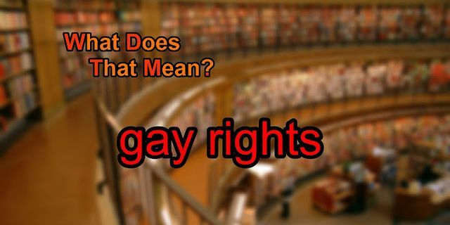 gay rights là gì - Nghĩa của từ gay rights