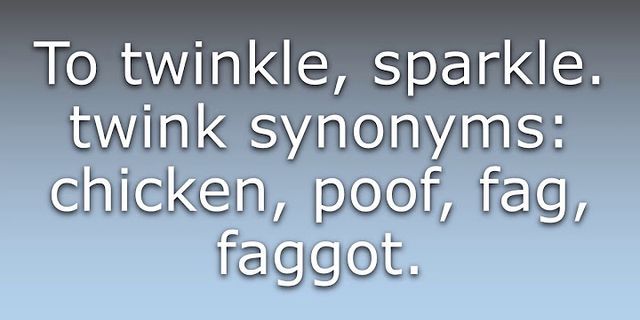 gay twink là gì - Nghĩa của từ gay twink