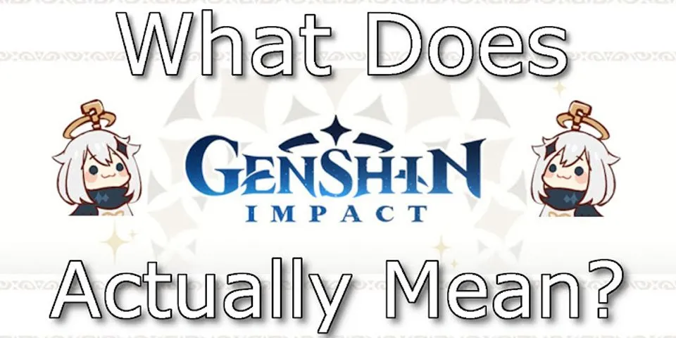 genshin impact là gì - Nghĩa của từ genshin impact