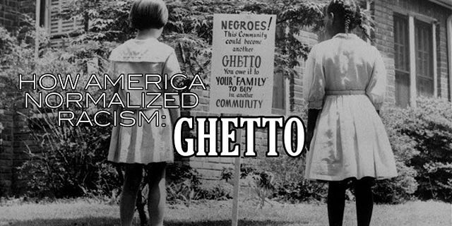 ghetto là gì - Nghĩa của từ ghetto