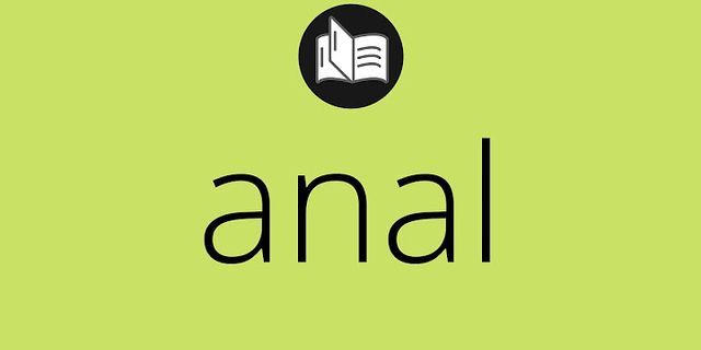 giving anal là gì - Nghĩa của từ giving anal
