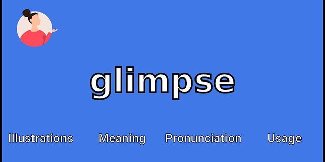 glimpse là gì - Nghĩa của từ glimpse