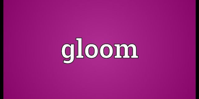 gloam là gì - Nghĩa của từ gloam