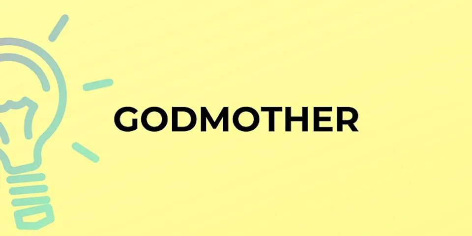 god mother là gì - Nghĩa của từ god mother