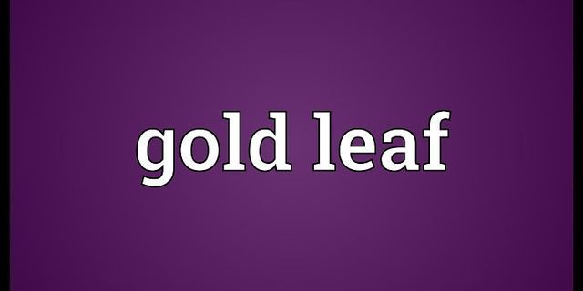 gold leaf là gì - Nghĩa của từ gold leaf