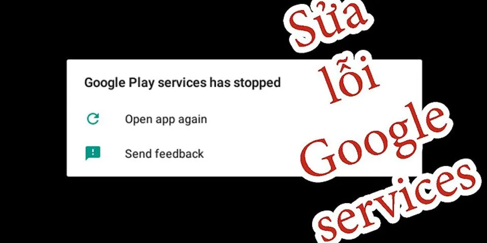 Google Play Service has stopped How to fix