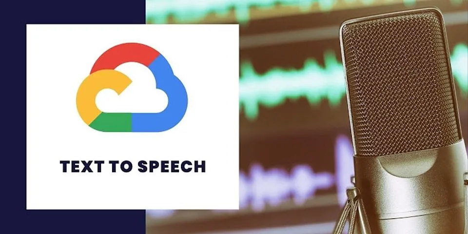 Google Text to Speech