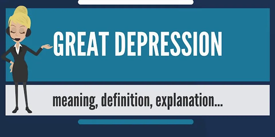 great depression là gì - Nghĩa của từ great depression