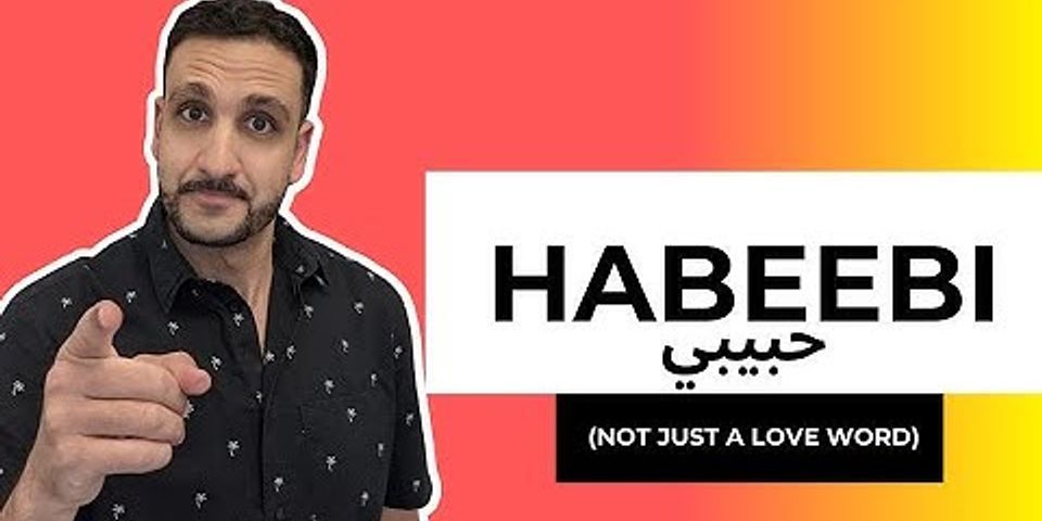 habibi là gì - Nghĩa của từ habibi