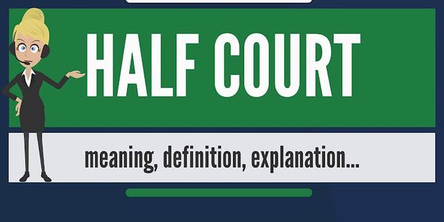 half-court là gì - Nghĩa của từ half-court