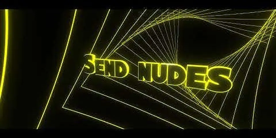 happy national send nudes day là gì - Nghĩa của từ happy national send nudes day