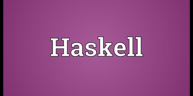 haskell là gì - Nghĩa của từ haskell