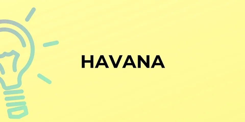 havana là gì - Nghĩa của từ havana