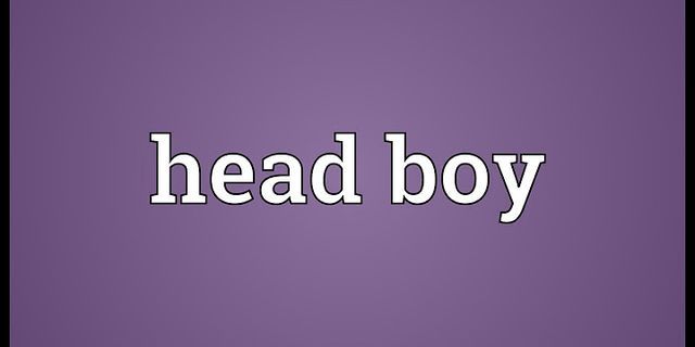 head boy là gì - Nghĩa của từ head boy