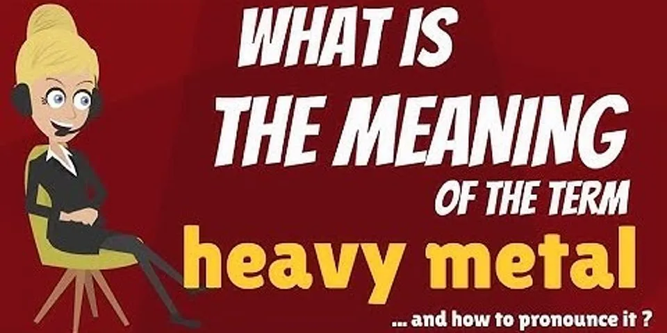heavy-metal là gì - Nghĩa của từ heavy-metal