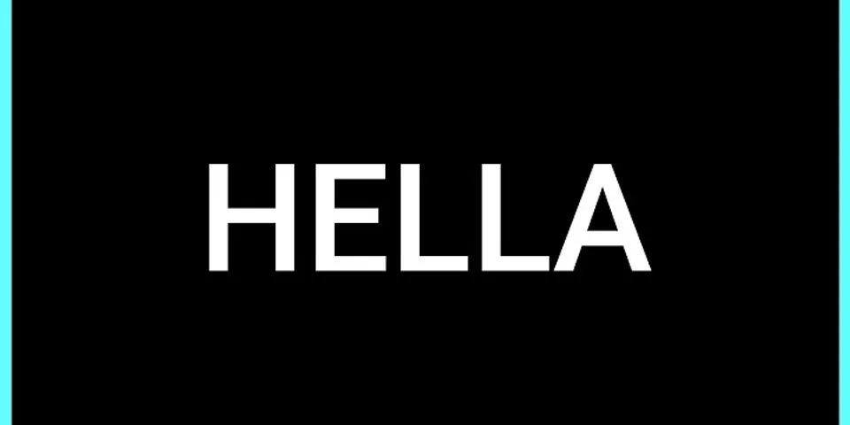 hella là gì - Nghĩa của từ hella