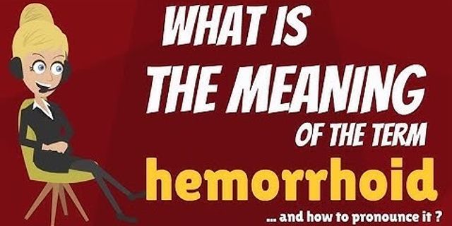 hemoroid là gì - Nghĩa của từ hemoroid