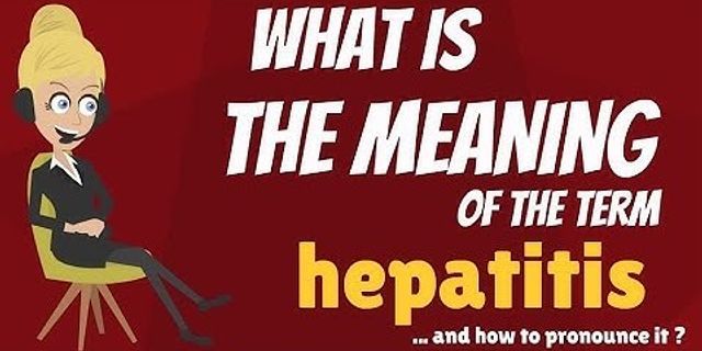 hepatitis là gì - Nghĩa của từ hepatitis