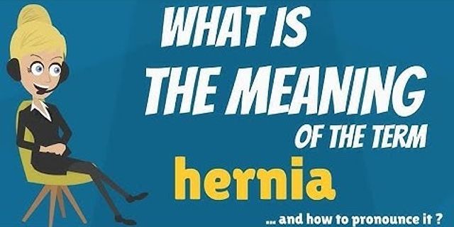 hernia là gì - Nghĩa của từ hernia