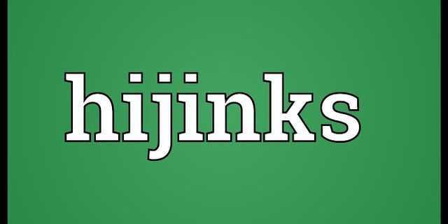 hi-jinks là gì - Nghĩa của từ hi-jinks