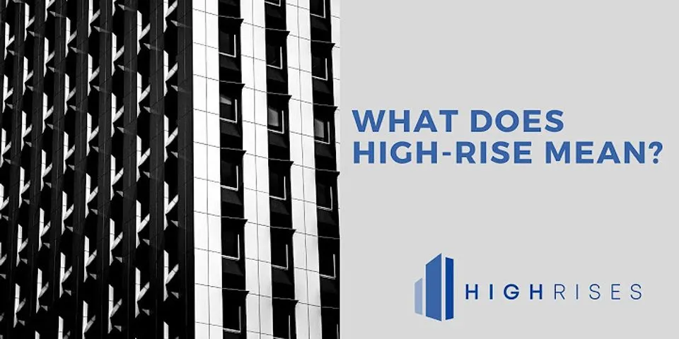 high-rise là gì - Nghĩa của từ high-rise