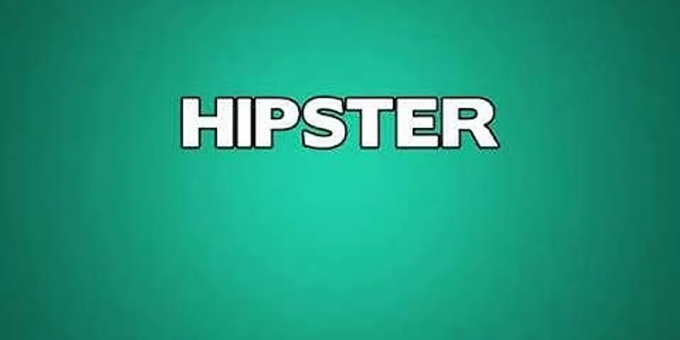 hipster logic là gì - Nghĩa của từ hipster logic