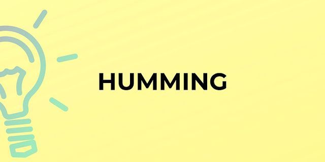 hmming là gì - Nghĩa của từ hmming