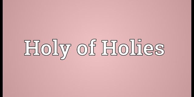 holy of holies là gì - Nghĩa của từ holy of holies