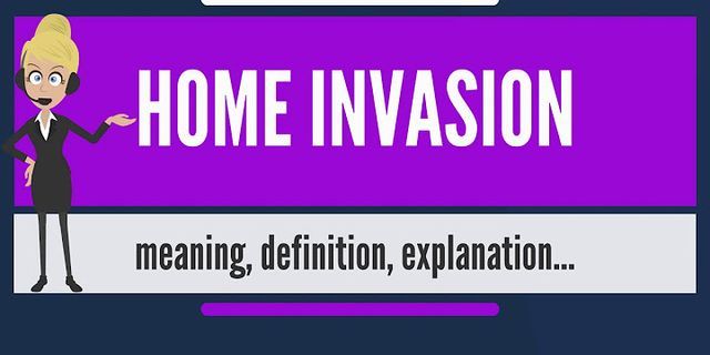 home invasion là gì - Nghĩa của từ home invasion
