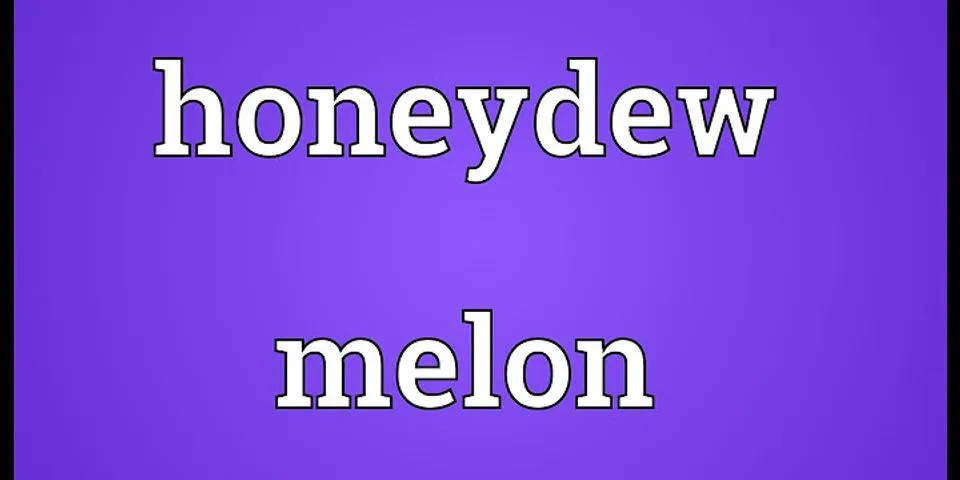 honeydew melon là gì - Nghĩa của từ honeydew melon