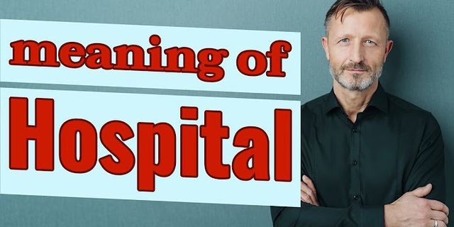 hospital là gì - Nghĩa của từ hospital
