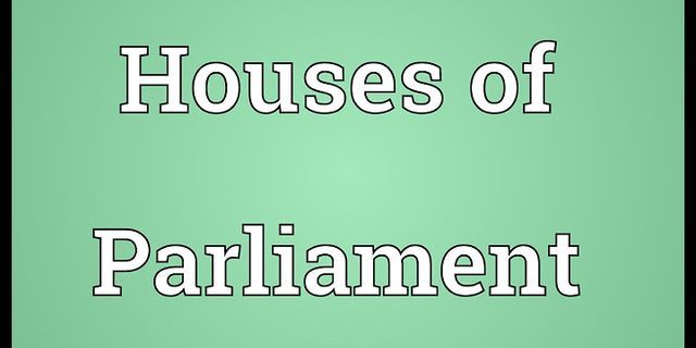 houses of parliament là gì - Nghĩa của từ houses of parliament