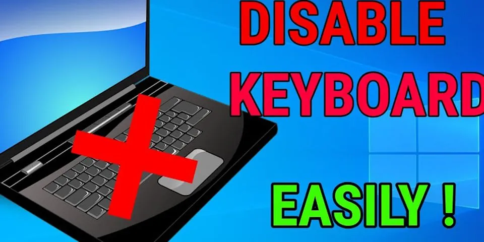 How do I disable my laptop keyboard 2021?