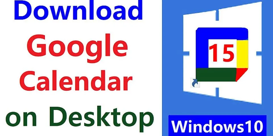 How do I put a Google Calendar shortcut on my desktop Windows 10?