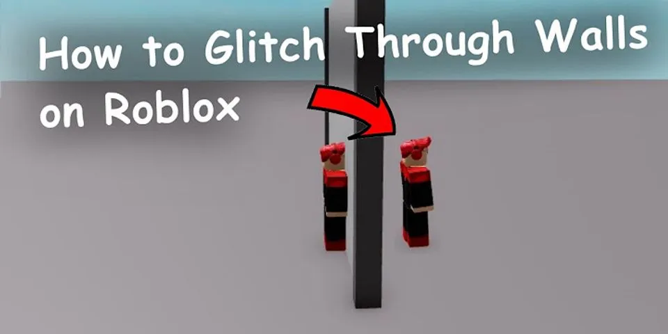 How do you glitch through thick walls on Roblox?
