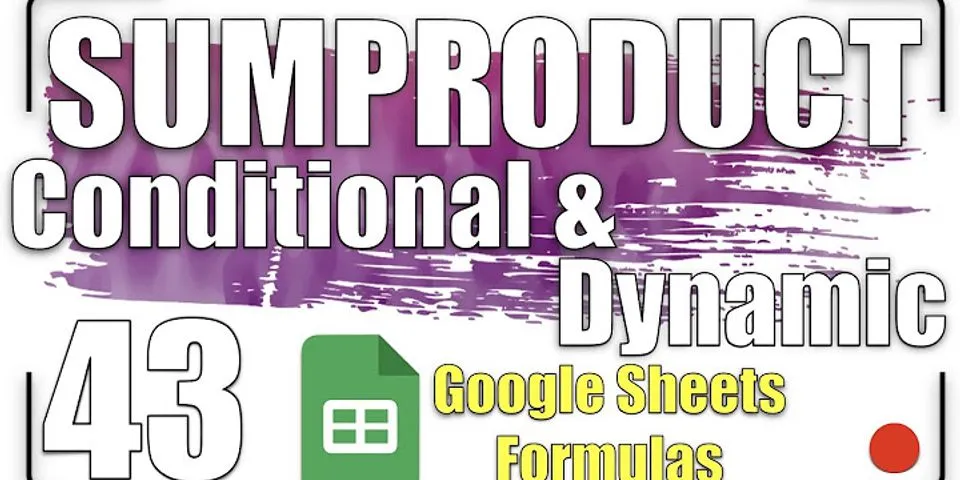 How do you use SUMPRODUCT in Google Sheets?