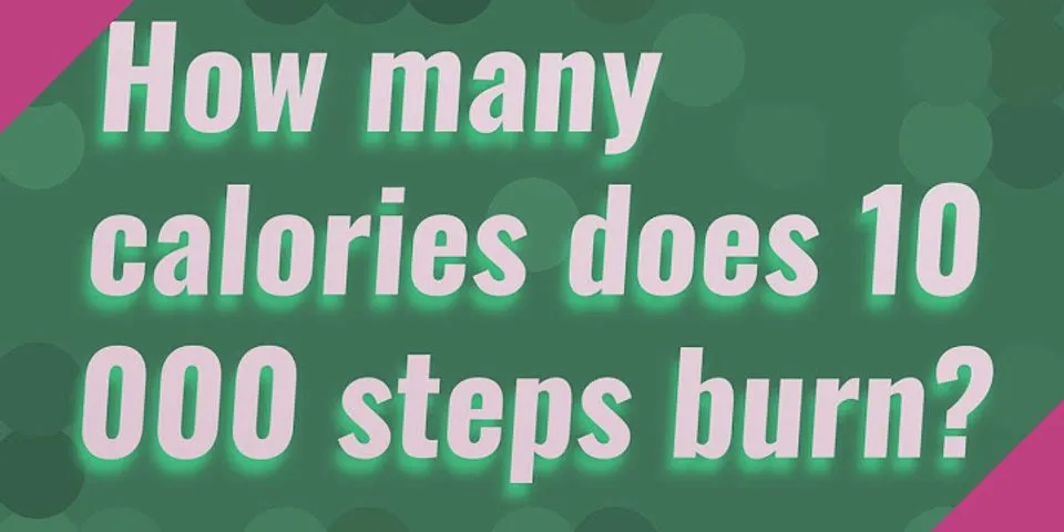 How many calories does 10k steps burn