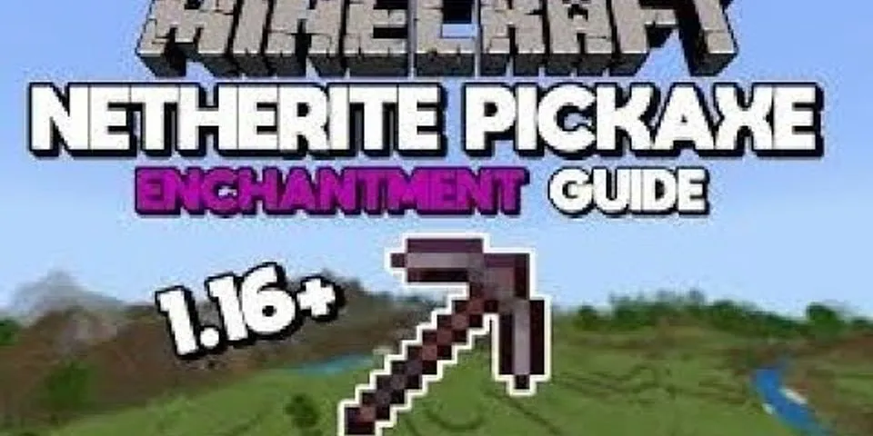 How many enchantments can a Netherite pickaxe have?